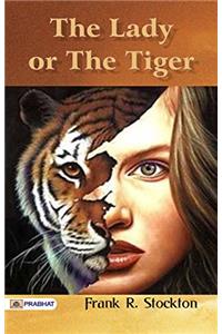 The Lady, or the Tiger?
