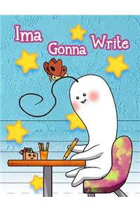 Ima Gonna Write: Primary Writing Tablet, 65 Sheets of Practice Paper, 1 Ruling, Preschool, Kindergarten, 1st Grade, Book Size 8 1/2 X 11