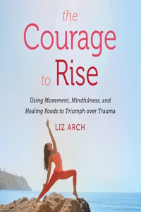 Courage to Rise Lib/E