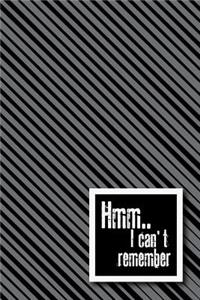 Hmm. I Can't Remember