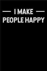 I Make People Happy
