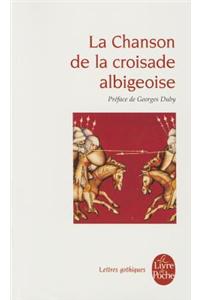La Chanson De La Croisade Albigeoise