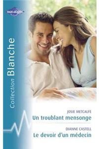 Un Troublant Mensonge - Le Devoir D'Un Medecin (Harlequin Blanche)