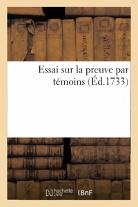 Essai sur la preuve par témoins