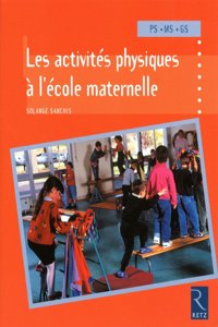 Activites physiques a l'ecole maternelle PS MS GS