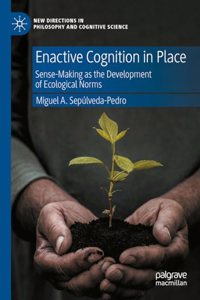 Enactive Cognition in Place