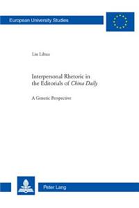 Interpersonal Rhetoric in the Editorials of «China Daily»