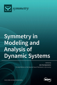 Symmetry in Modeling and Analysis of Dynamic Systems