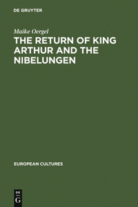 Return of King Arthur and the Nibelungen