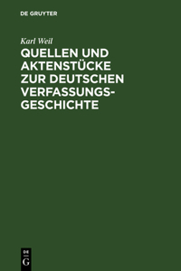 Quellen Und Aktenstücke Zur Deutschen Verfassungsgeschichte