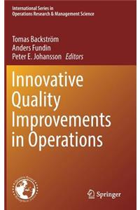 Innovative Quality Improvements in Operations