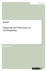 Diagnostik und Förderung von Hochbegabung