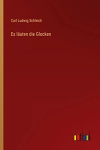 Es läuten die Glocken