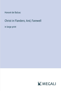 Christ in Flanders; And, Farewell