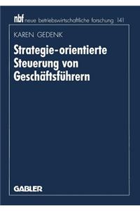 Strategie-Orientierte Steuerung Von Geschäftsführern