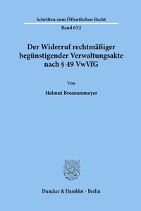 Der Widerruf Rechtmassiger Begunstigender Verwaltungsakte Nach 49 Vwvfg