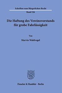 Die Haftung Des Vereinsvorstands Fur Grobe Fahrlassigkeit
