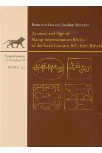 Aramaic and Figural Stamp Impressions on Bricks of the Sixth Century B.C. from Babylon