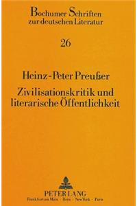 Zivilisationskritik Und Literarische Oeffentlichkeit