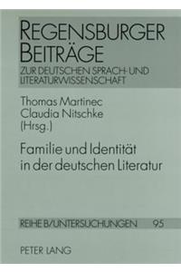 Familie Und Identitaet in Der Deutschen Literatur