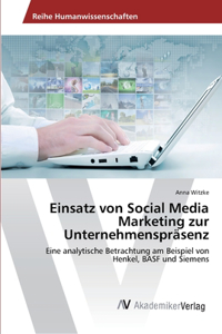 Einsatz von Social Media Marketing zur Unternehmenspräsenz