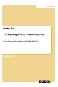 Länderübergreifende Firmenfusionen