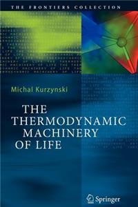 Thermodynamic Machinery of Life