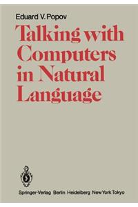 Talking with Computers in Natural Language