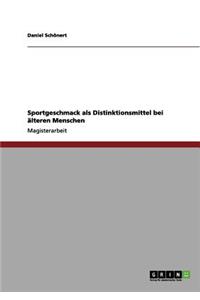 Sportgeschmack als Distinktionsmittel bei älteren Menschen