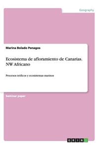 Ecosistema de afloramiento de Canarias. NW Africano