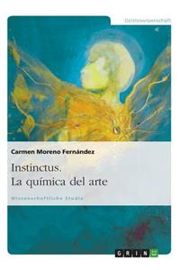 Instinctus. La química del arte