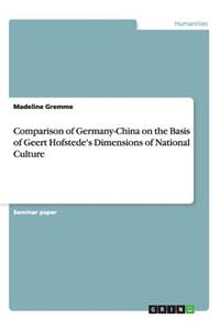 Comparison of Germany-China on the Basis of Geert Hofstede's Dimensions of National Culture
