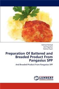 Preparation of Battered and Breaded Product from Pangasius Spp