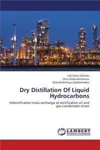 Dry Distillation of Liquid Hydrocarbons