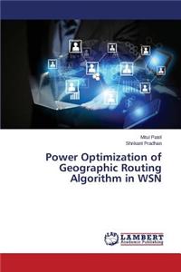 Power Optimization of Geographic Routing Algorithm in WSN