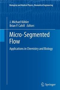 Micro-Segmented Flow