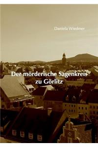 mörderische Sagenkreis zu Görlitz