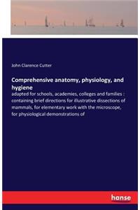 Comprehensive anatomy, physiology, and hygiene