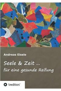 Seele & Zeit ...