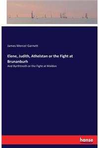 Elene, Judith, Athelstan or the Fight at Brunanburh