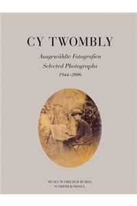 Cy Twombly: Selected Photographs