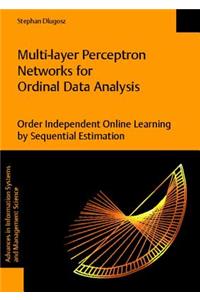 Multi-Layer Perceptron Networks for Ordinal Data Analysis -- Order Independent Online Learning by Sequential Estimation