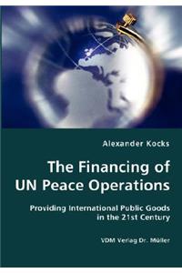 Financing of UN Peace Operations- Providing International Public Goods in the 21st Century