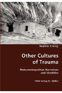 Other Cultures of Trauma