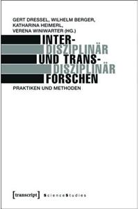 Interdisziplinär Und Transdisziplinär Forschen