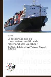 La Responsabilité Du Transporteur Maritime de Marchandises