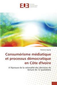Consumérisme Médiatique Et Processus Démocratique En Côte d'Ivoire