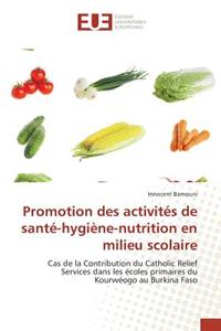 Promotion Des Activités de Santé-Hygiène-Nutrition En Milieu Scolaire