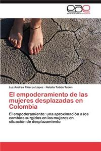 Empoderamiento de Las Mujeres Desplazadas En Colombia