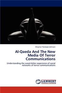 Al-Qaeda And The New Media Of Terror Communications